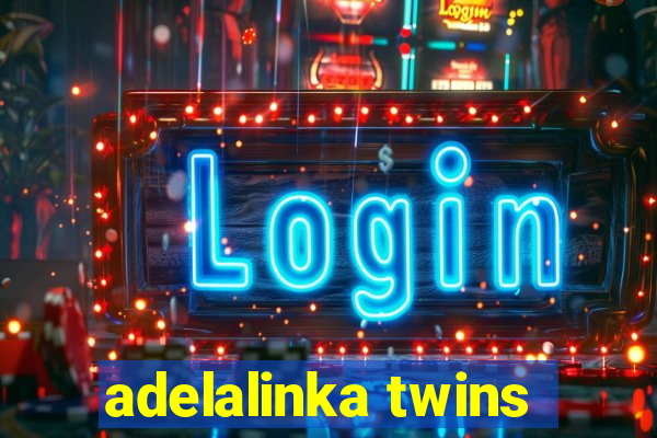 adelalinka twins